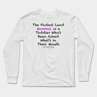 Fastest Land Mammal Long Sleeve T-Shirt